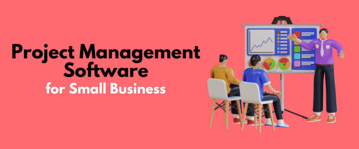 Project Management Software for Small Businesses